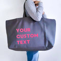 Custom text Oversized tote bag. Different colours available. - Put A Name On It