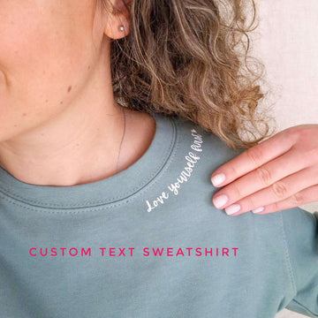 Personalised Slogan Sweatshirt. Motivational quote sweatshirt - Put A Name On It